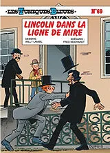 Broschiert Les Tuniques bleues. Vol. 69. Lincoln dans la ligne de mire von Fred Neidhardt, Willy Lambil