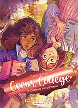 Broschiert Coeur collège. Vol. 6. Quelques mots d'amour von Béka, Maya