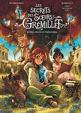 Broschiert Les secrets des soeurs Grémillet. Vol. 1. Rêves, chats et princesses von Giovanni Di Gregorio, Alessandro Barbucci