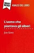 Kartonierter Einband L'uomo che piantava gli alberi di Jean Giono (Analisi del libro) von Marine Everard
