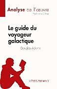 Couverture cartonnée Le guide du voyageur galactique de Douglas Adams (Analyse de l' uvre) de Thomas O'Brien