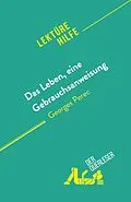E-Book (epub) Das Leben, eine Gebrauchsanweisung von Amandine Farges