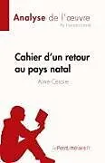 Kartonierter Einband Cahier d'un retour au pays natal de Aimé Césaire (Fiche de lecture) von Natacha Lafond