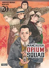 Broschiert Manchuria opium squad. Vol. 20 von Tsukasa Monma, Shikako