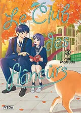 Broschiert Le club des flâneurs. Vol. 3 von Mai Matsuda