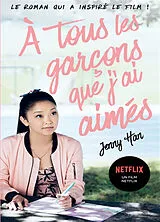 Broschiert A tous les garçons que j'ai aimés... von Jenny Han
