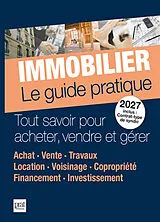 Broschiert Immobilier, le guide pratique 2027 : tout savoir pour acheter, vendre et gérer : achat, vente, travaux, location, voi... von 