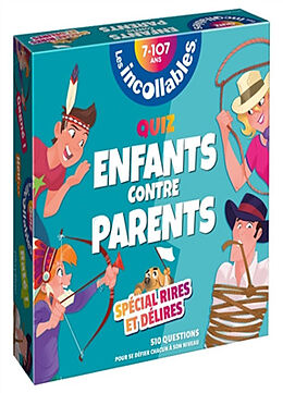 Broché Les incollables, 7 à 107 ans : quiz enfants contre parents, spécial rires et délires : 510 questions pour se défier c... de 