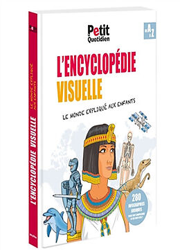 Broché L'encyclopédie visuelle : le monde expliqué aux enfants : de A à Z de 