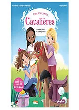 Broschiert Une, deux, trois... Cavalières. Vol. 1. Premier jour au poney-club von Rosalind Elland-Goldsmith