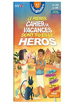 Broché Les incollables : le cahier de vacances dont tu es le héros, Egypte : CE2-CM1 de 