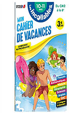 Broché Les incollables : mon cahier de vacances, du CM2 à la 6e, 10-11 ans : conforme au programme de 