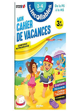 Broché Les incollables : mon cahier de vacances, de la PS à la MS, 3-4 ans : conforme au programme de 