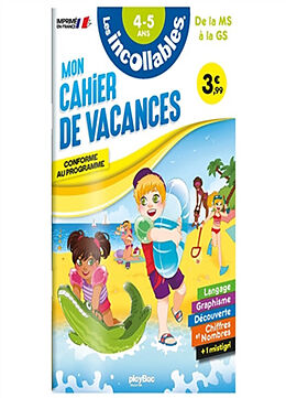 Broché Les incollables : mon cahier de vacances, de la MS à la GS, 4-5 ans : conforme au programme de 