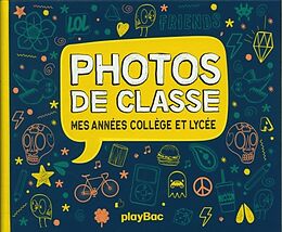 Broché Photos de classe : mes années collège et lycée de 