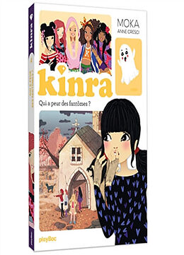 Broché Kinra girls. Vol. 4. Qui a peur des fantômes ? de Moka+cresci-a