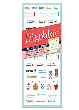 Broché Frigobloc : 600 stickers pour s'organiser : l'organisation familiale sur mesure ! de 