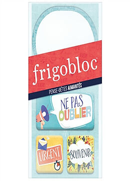 Broché Frigobloc : pense-bêtes aimantés de 