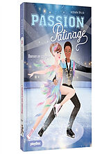 Broché Passion patinage. Vol. 3. Danser en couple ! de Stock-i+boisson-m