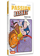 Broché Passion basket. Vol. 2. Summer camp de Blanchut-f+tran dinh