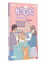 Broché Naomi, fille de vétérinaire. Vol. 2. Urgence lapin ! de Baussier-s+tran dinh