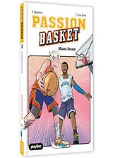 Broschiert Passion basket. Vol. 3. Miami dream von Fabienne; Tran Dinh, J. Blanchut