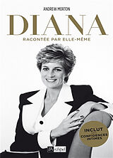 Broché Diana : racontée par elle-même : avec la transcription intégrale de ses confidences recueillies par l'auteur de Andrew Morton