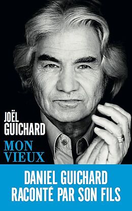 Broché Mon Vieux de Joelle Guichard