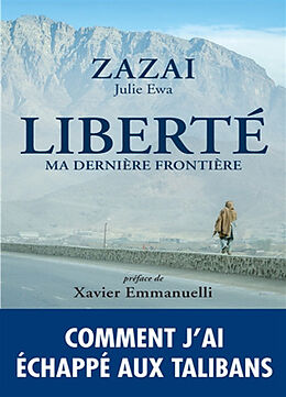 Broché Liberté, ma dernière frontière de Julie Zazaï; Ewa