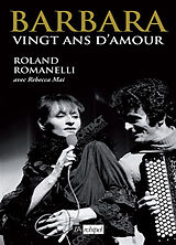 Broché Barbara vingt ans d'amour de Romanelli Roland