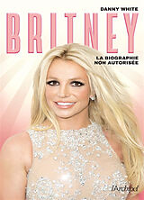 Broché Britney de Danny White