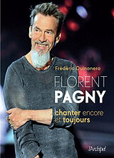 Broché Florent Pagny : chanter encore et toujours : abécédaire de Frédéric Quinonero