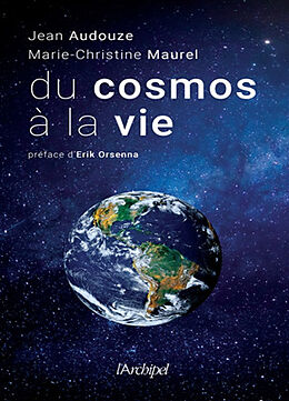 Broché Du cosmos à la vie de Jean; Maurel, Marie-Christine Audouze