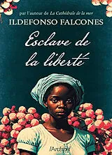 Broschiert Esclave de la liberté von Ildefonso Falcones