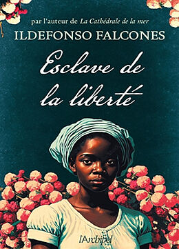 Broché Esclave de la liberté de Ildefonso Falcones