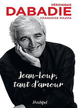 Broché Jean-Loup, tant d'amour de Véronique ; Piazza, Françoise Dabadie