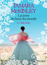 Broché La terre du bout du monde : la trilogie de Tamara Mckinley