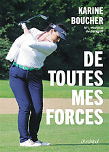 Broché De toutes mes forces de Boucher Karine