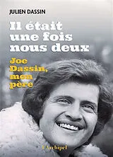 Broschiert Il était une fois nous deux : Joe Dassin, mon père von Julien Dassin