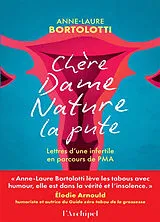 Broschiert Chère dame Nature la pute : lettres d'une infertile en parcours de PMA von Anne-Laure Bortolotti