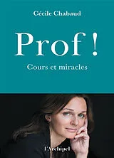 Broschiert Prof ! : cours et miracles von Cécile Chabaud