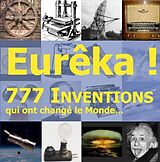 Broché Eureka - 777 inventions immortelles de 