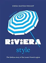 Broschiert Little book of Riviera style : the fashion story of the iconic French region von Emma Baxter-Wright