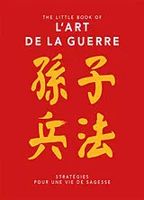 Broschiert The little book of L'art de la guerre : stratégies pour une vie de sagesse von Sunzi