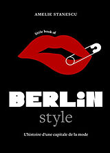 Broschiert Little book of Berlin style : l'histoire d'une capitale de la mode von Amelie Stanescu