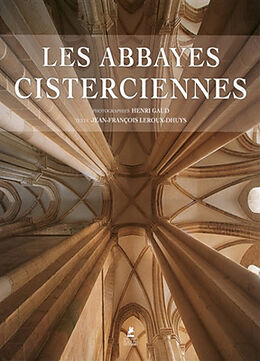 Broché Les abbayes cisterciennes en France et en Europe de Jean-François Leroux-Dhuys