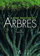 Broschiert Le monde fantastique des arbres. Trees of the world. Bäume der welt von Thomas Micek