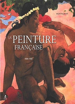 Broché La peinture française. 1830-1920. French painting. 1830-1920. Französische Malerei. 1830-1920 de Valentin Grivet