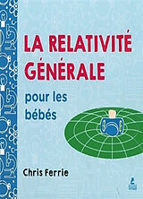 Couverture cartonnée La relativité générale pour les bébés de Chris Ferrie