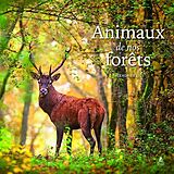 Broché Animaux de nos forêts : calendrier 2025 de 